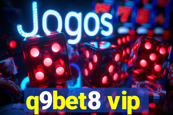 q9bet8 vip